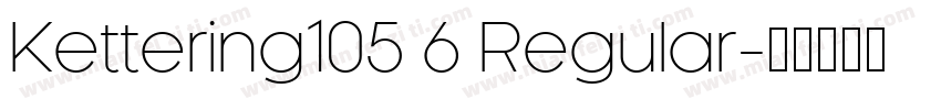 Kettering105 6 Regular字体转换